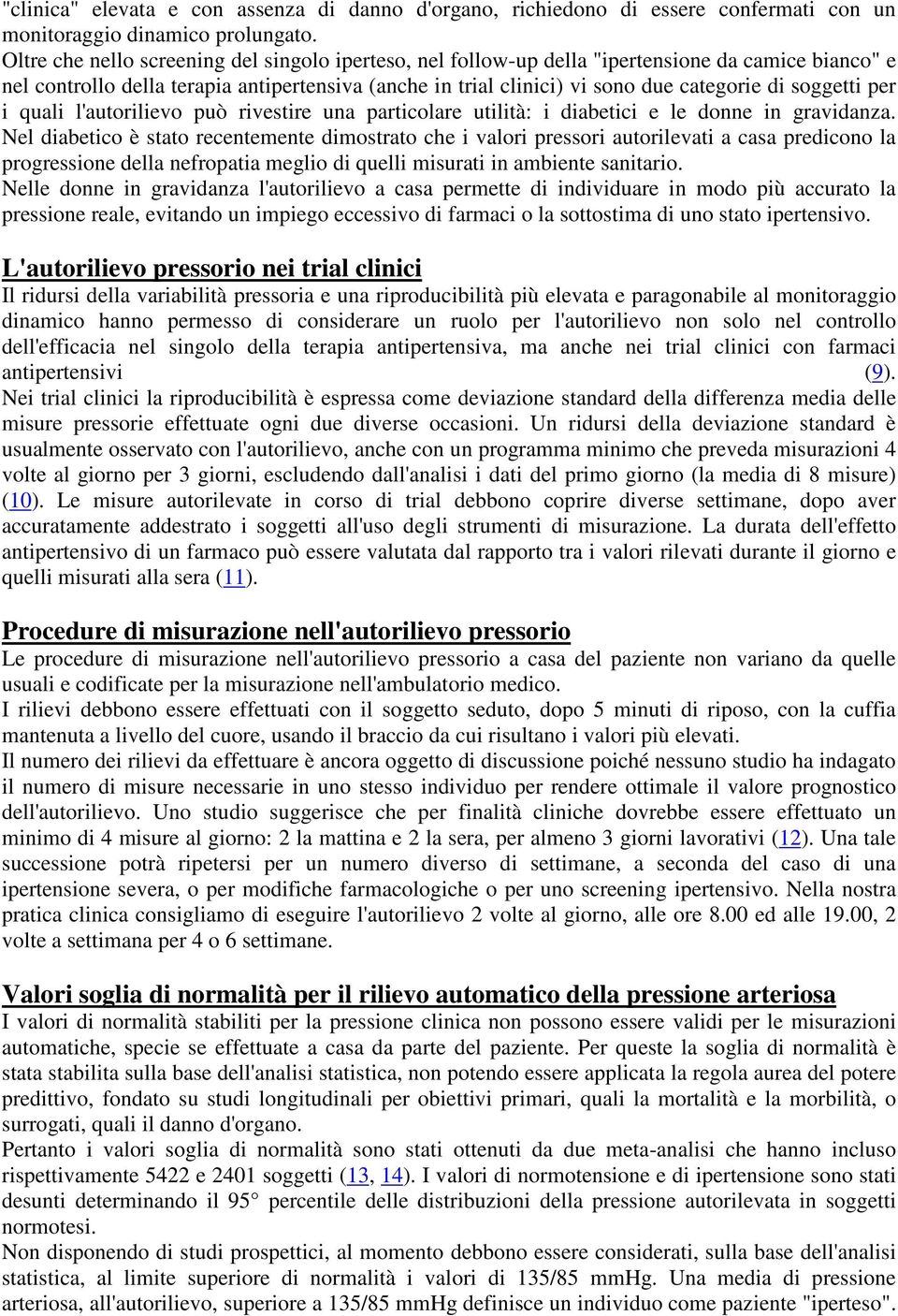 soggetti per i quali l'autorilievo può rivestire una particolare utilità: i diabetici e le donne in gravidanza.