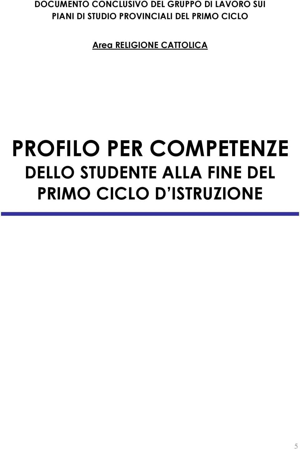 RELIGIONE CATTOLICA PROFILO PER COMPETENZE DELLO