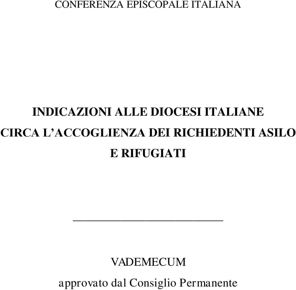 L ACCOGLIENZA DEI RICHIEDENTI ASILO E