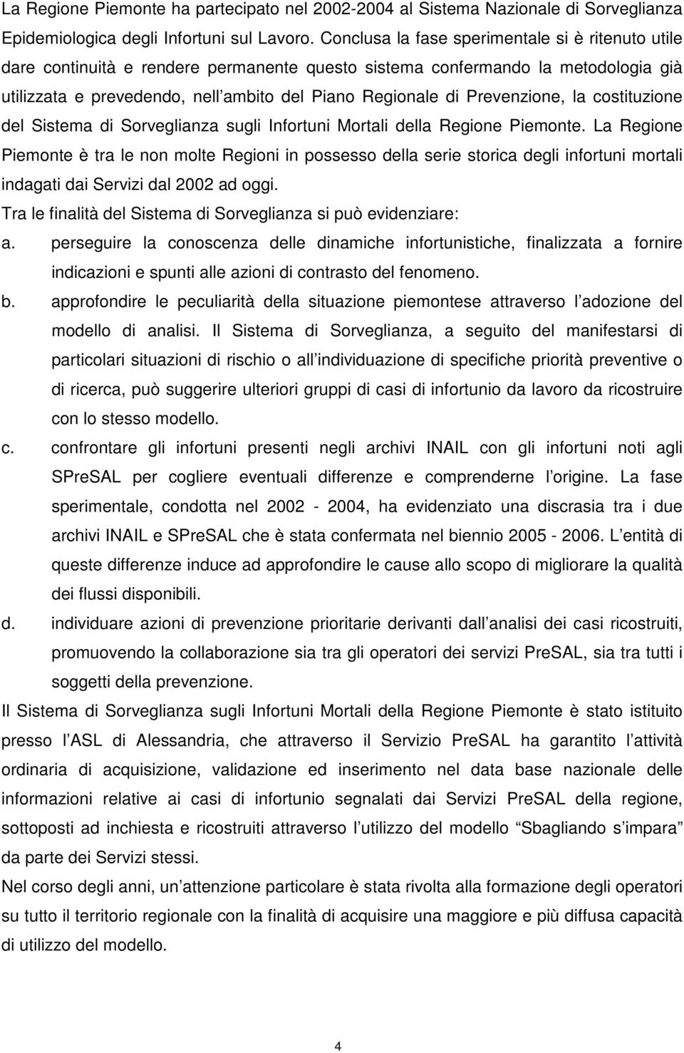 Prevenzione, la costituzione del Sistema di Sorveglianza sugli Infortuni Mortali della Regione Piemonte.