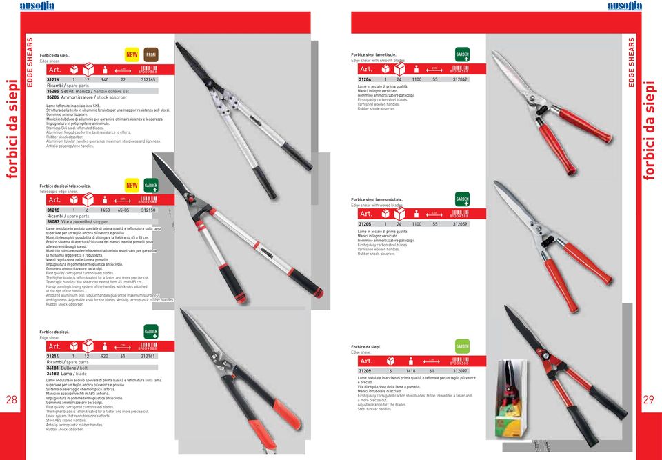 Impugnatura in polipropilene antiscivolo. Stainless Sk5 steel teflonated blades. Aluminium forged cap for the best resistance to efforts. Rubber shock absorber.