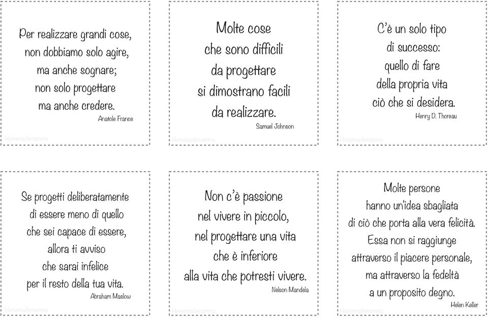 Henry D. Thoreau Se progetti deliberatamente di essere meno di quello che sei capace di essere, allora ti avviso che sarai infelice per il resto della tua vita.