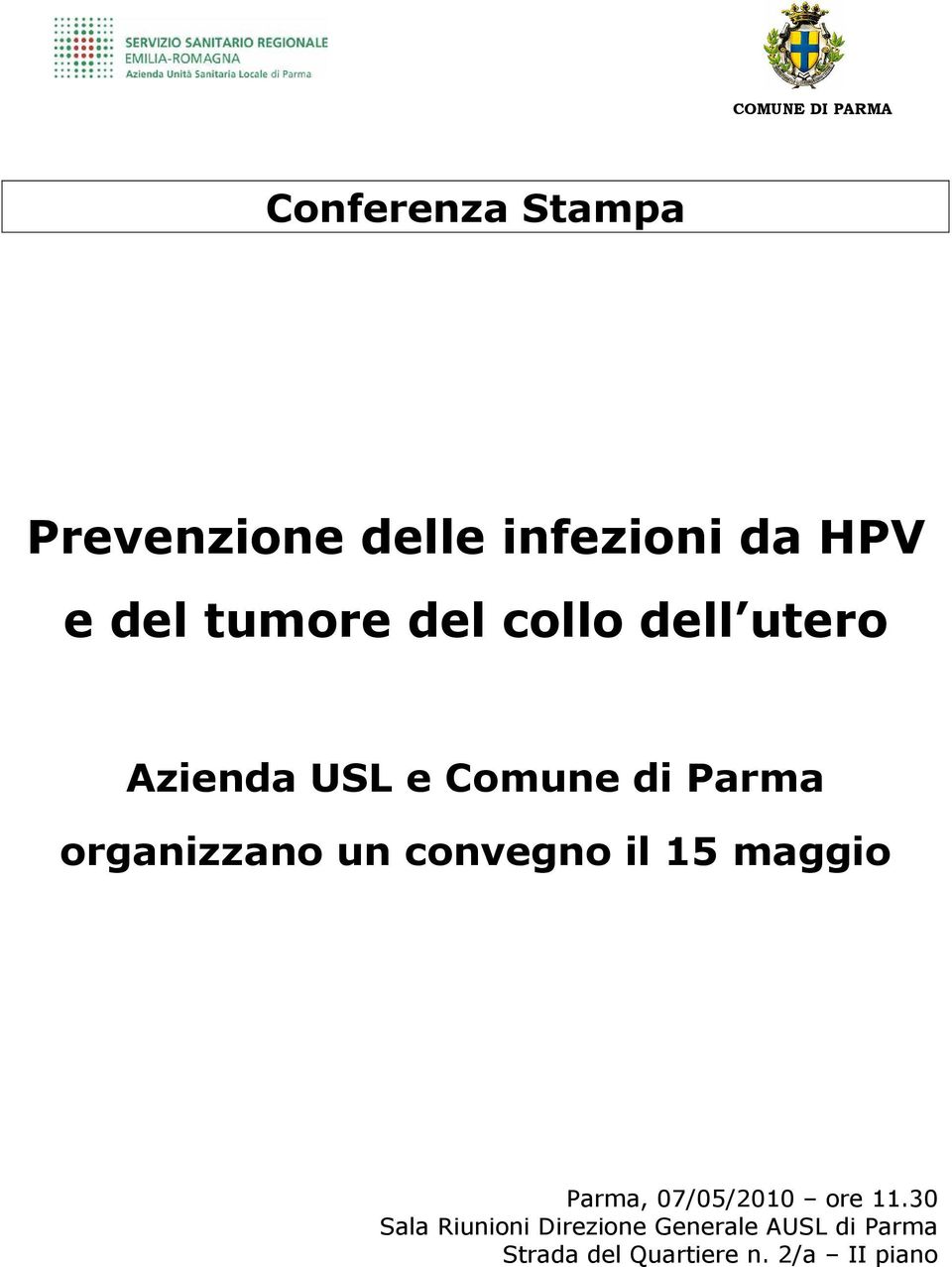 organizzano un convegno il 15 maggio Parma, 07/05/2010 ore 11.