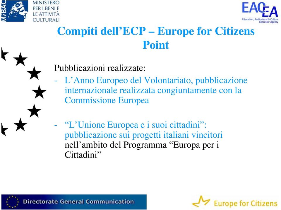 congiuntamente con la Commissione Europea - L Unione Europea e i suoi cittadini