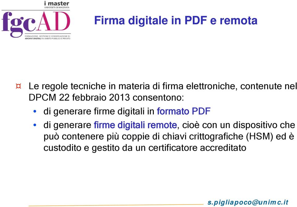 PDF di generare firme digitali remote, cioè con un dispositivo che può contenere più