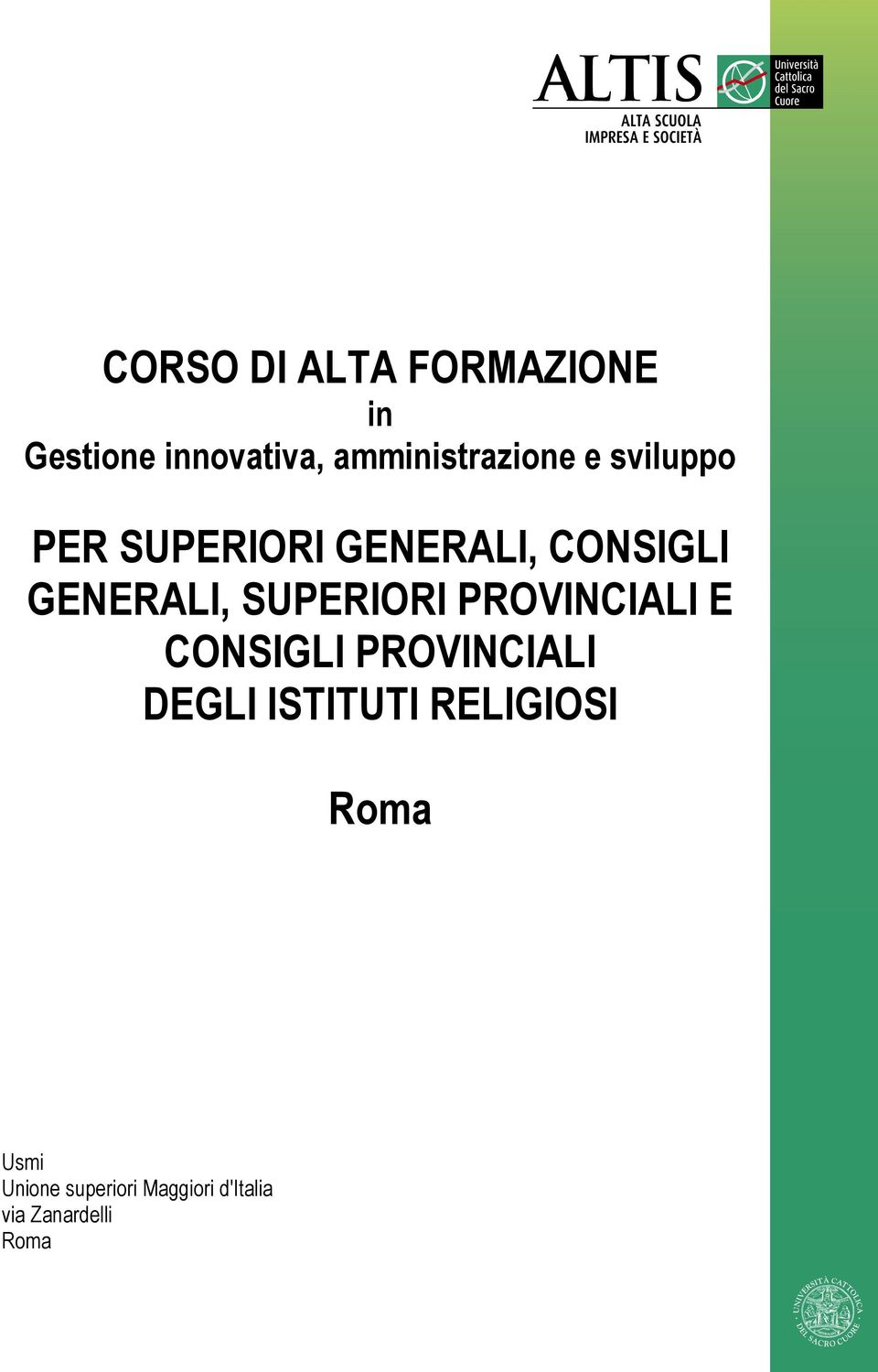 GENERALI, SUPERIORI PROVINCIALI E CONSIGLI PROVINCIALI DEGLI