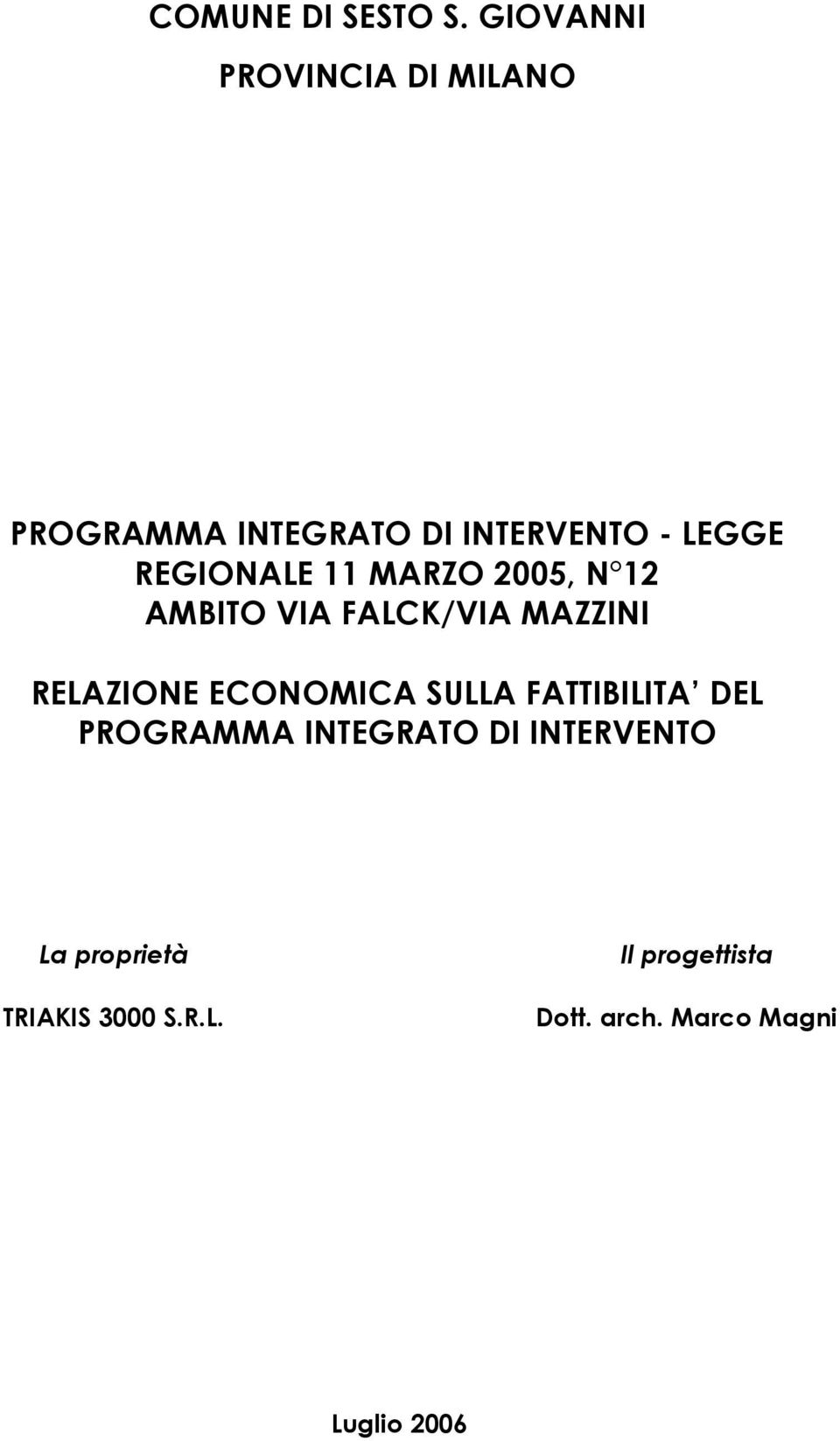 REGIONALE 11 MARZO 2005, N 12 AMBITO VIA FALCK/VIA MAZZINI RELAZIONE