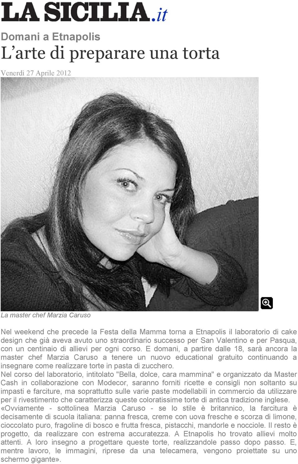 E domani, a partire dalle 18, sarà ancora la master chef Marzia Caruso a tenere un nuovo educational gratuito continuando a insegnare come realizzare torte in pasta di zucchero.