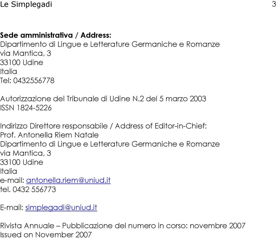 2 del 5 marzo 2003 ISSN 1824-5226 Indirizzo Direttore responsabile / Address of Editor-in-Chief: Prof.