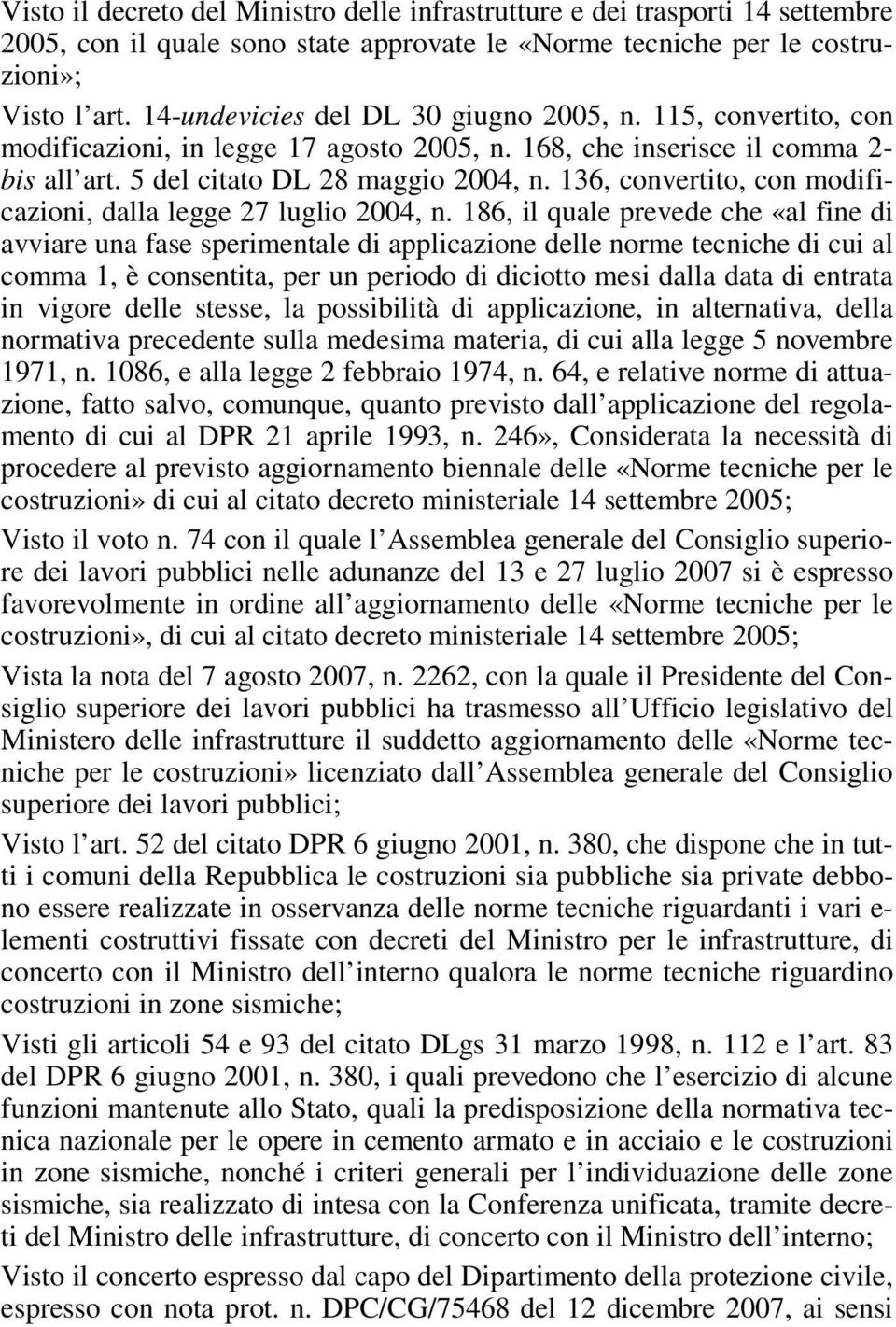 136, convertito, con modificazioni, dalla legge 27 luglio 2004, n.