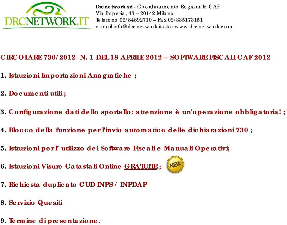 Configurazione dati dello sportello: attenzione è un'operazione obbligatoria! ; 4. Blocco della funzione per l'invio automatico delle dichiarazioni 730 ; 5.