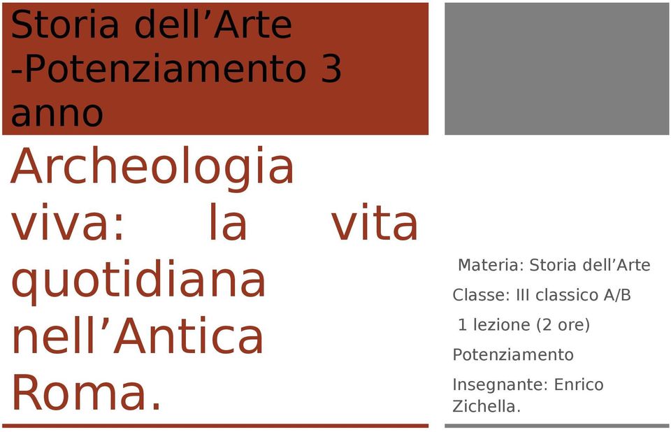 Materia: Storia dell Arte Classe: III classico A/B