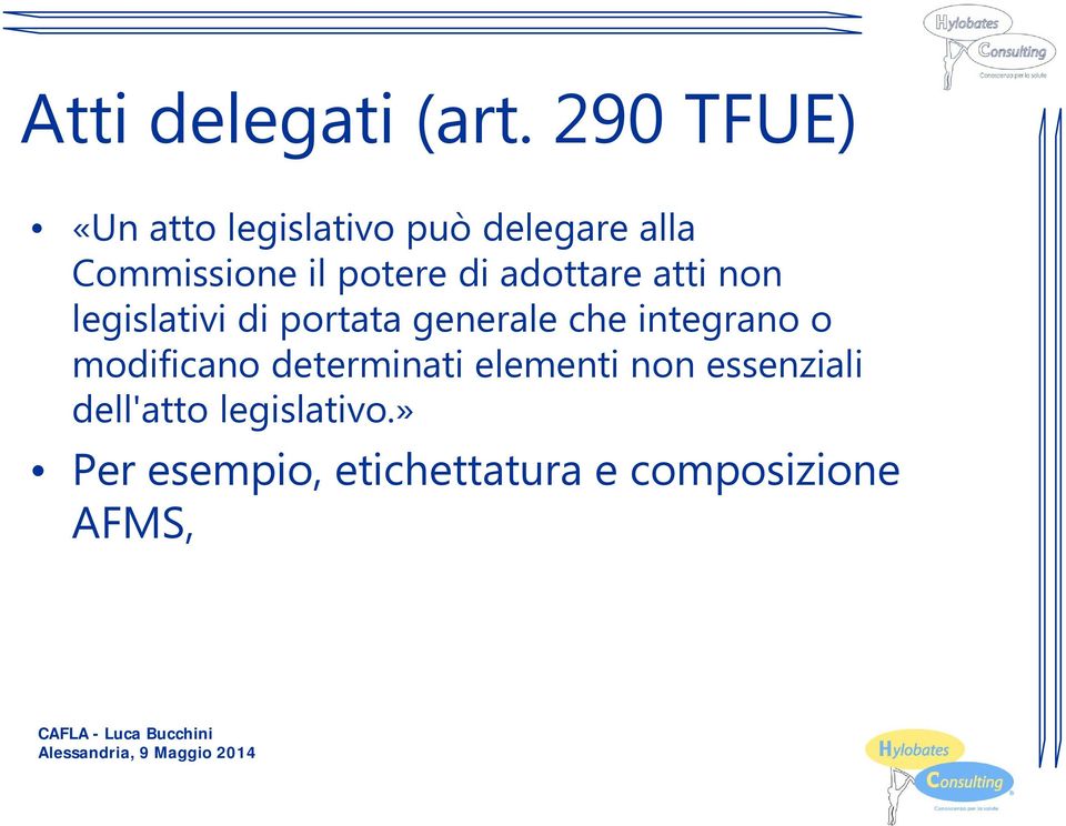 potere di adottare atti non legislativi di portata generale che