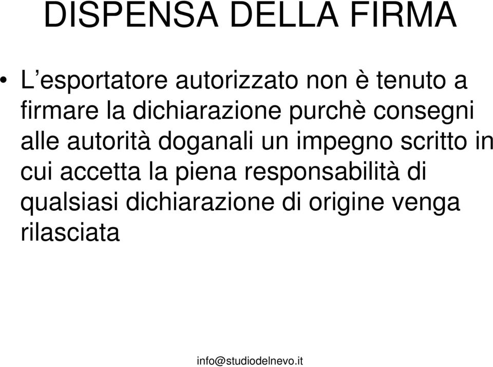 doganali un impegno scritto in cui accetta la piena