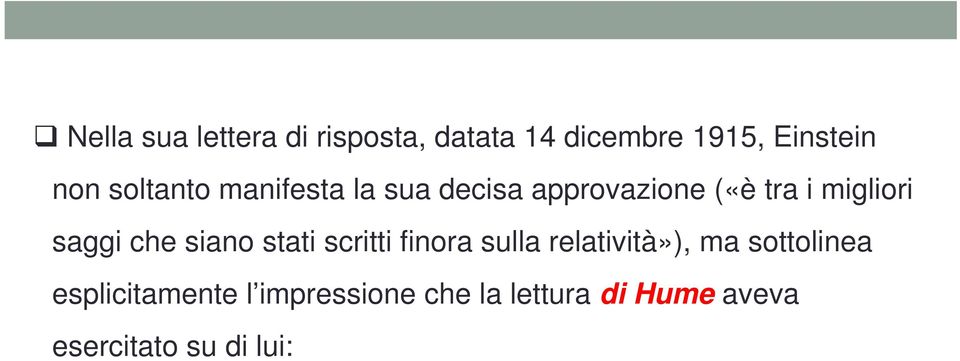 che siano stati scritti finora sulla relatività»), ma sottolinea