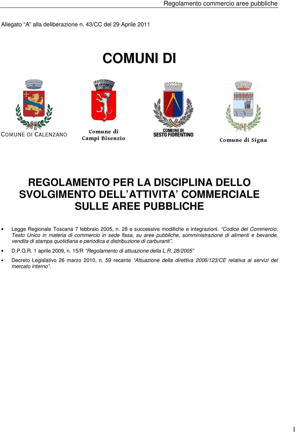 Legge Regionale Toscana 7 febbraio 2005, n. 28 e successive modifiche e integrazioni. Codice del Commercio.