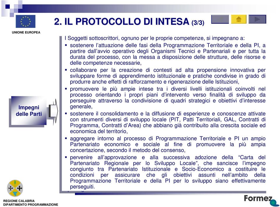 Tcnc Tcnc Partnaral Partnaral pr pr tutta tutta durata durata dl dl procsso, procsso, con con mssa mssa a a sposzon sposzon dll dll struttur, struttur, dll dll rsors rsors dll dll comptnz comptnz