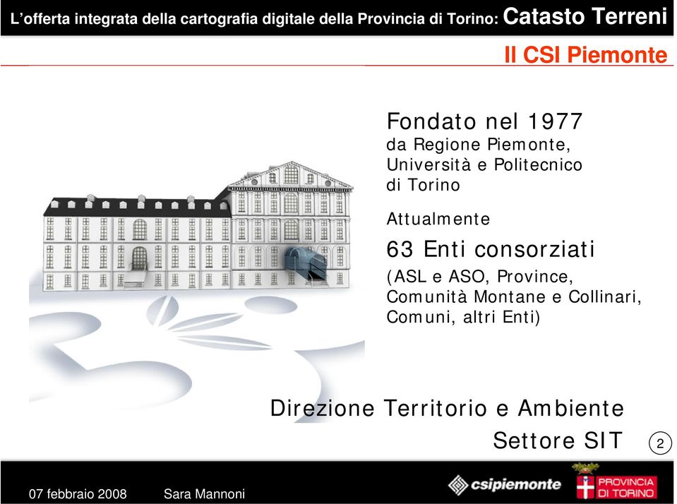 consorziati (ASL e ASO, Province, Comunità Montane e