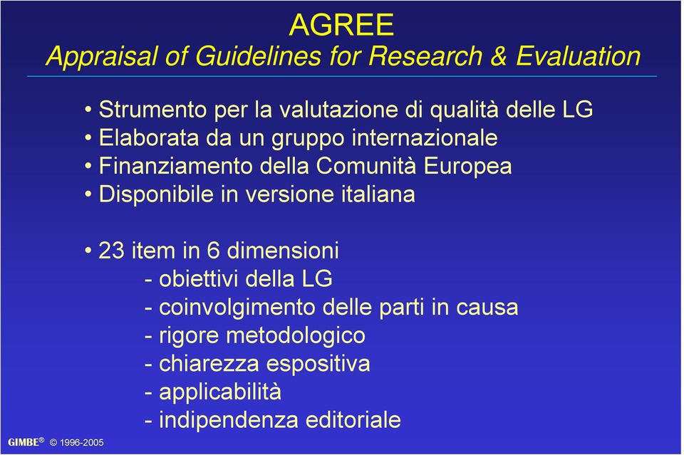 in versione italiana 23 item in 6 dimensioni - obiettivi della LG - coinvolgimento delle parti