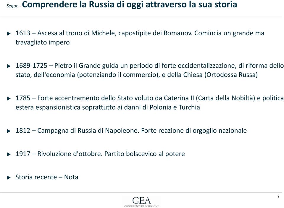 (potenziando il commercio), e della Chiesa (Ortodossa Russa) 1785 Forte accentramento dello Stato voluto da Caterina II (Carta della Nobiltà) e politica estera