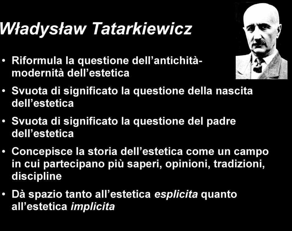 padre dell estetica Concepisce la storia dell estetica come un campo in cui partecipano più