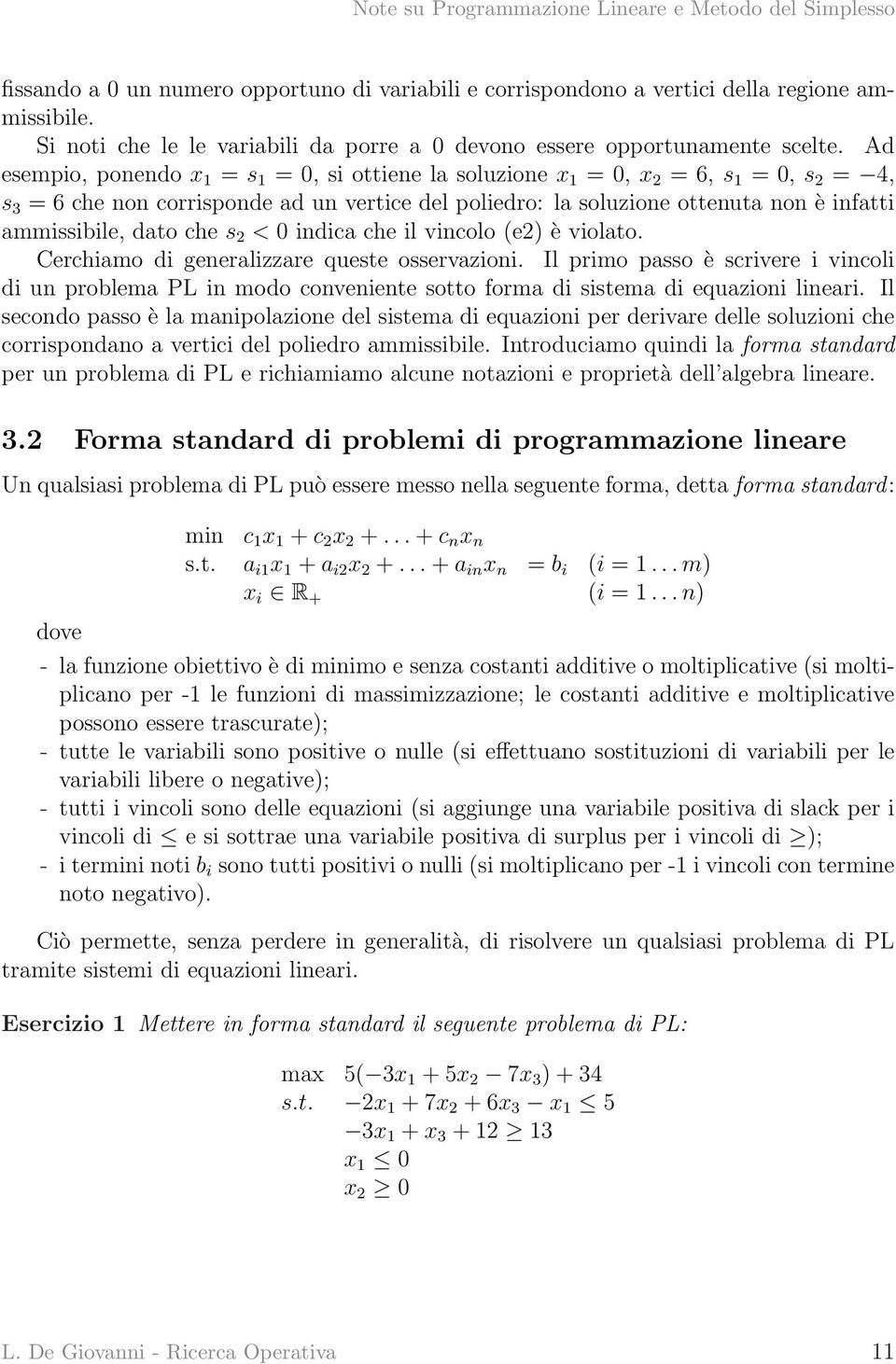 dato che s 2 < 0 indica che il vincolo (e2) è violato. Cerchiamo di generalizzare queste osservazioni.