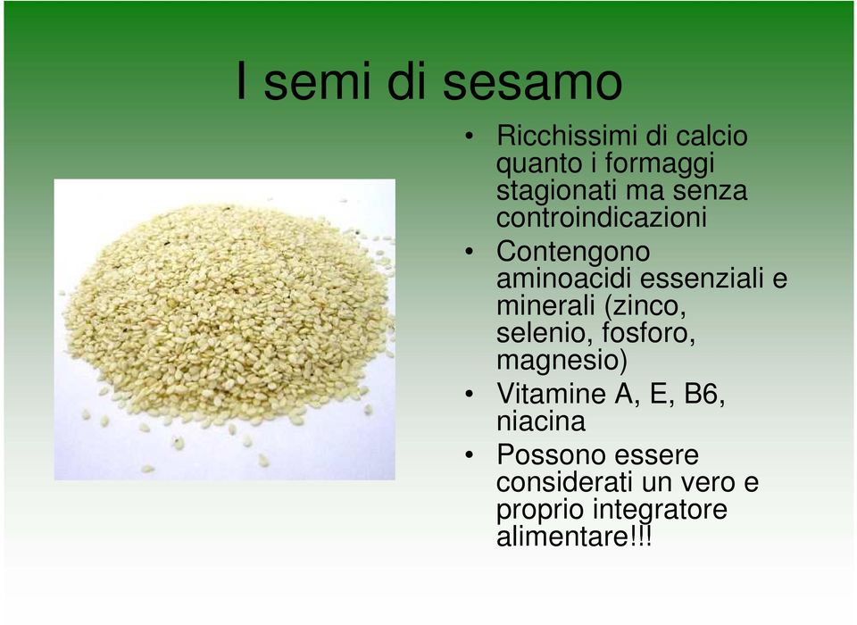 minerali (zinco, selenio, fosforo, magnesio) Vitamine A, E, B6,