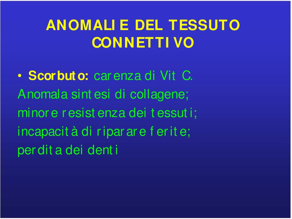 Anomala sintesi di collagene; minore