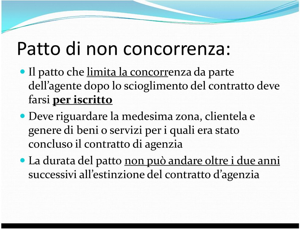 clientela e genere di beni o servizi per i quali era stato concluso il contratto di agenzia