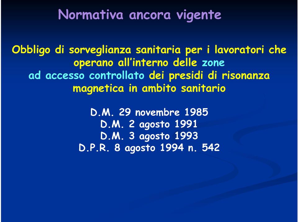 dei presidi di risonanza magnetica in ambito sanitario D.M.