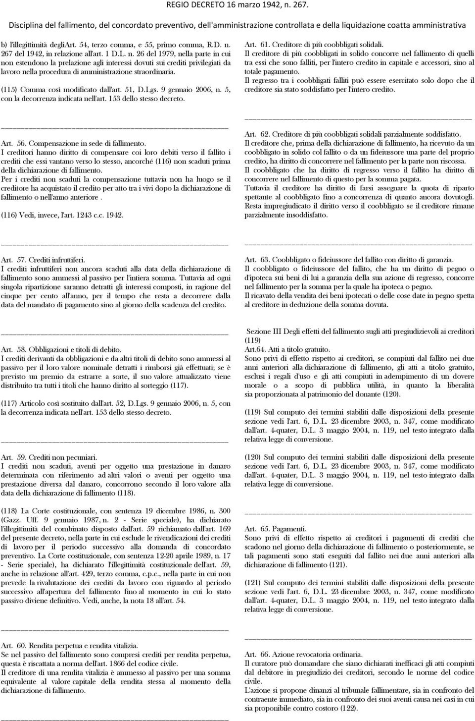 26 del 1979, nella parte in cui non estendono la prelazione agli interessi dovuti sui crediti privilegiati da lavoro nella procedura di amministrazione straordinaria.