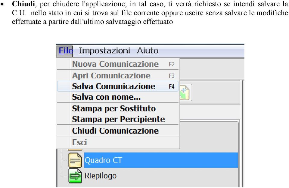 nello stato in cui si trova sul file corrente oppure uscire