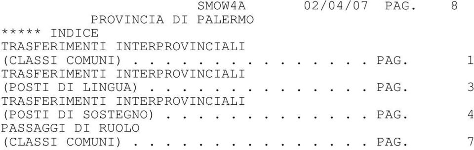 COMUNI)............... PAG. 1 TRASFERIMENTI INTERPROVINCIALI (POSTI DI LINGUA).