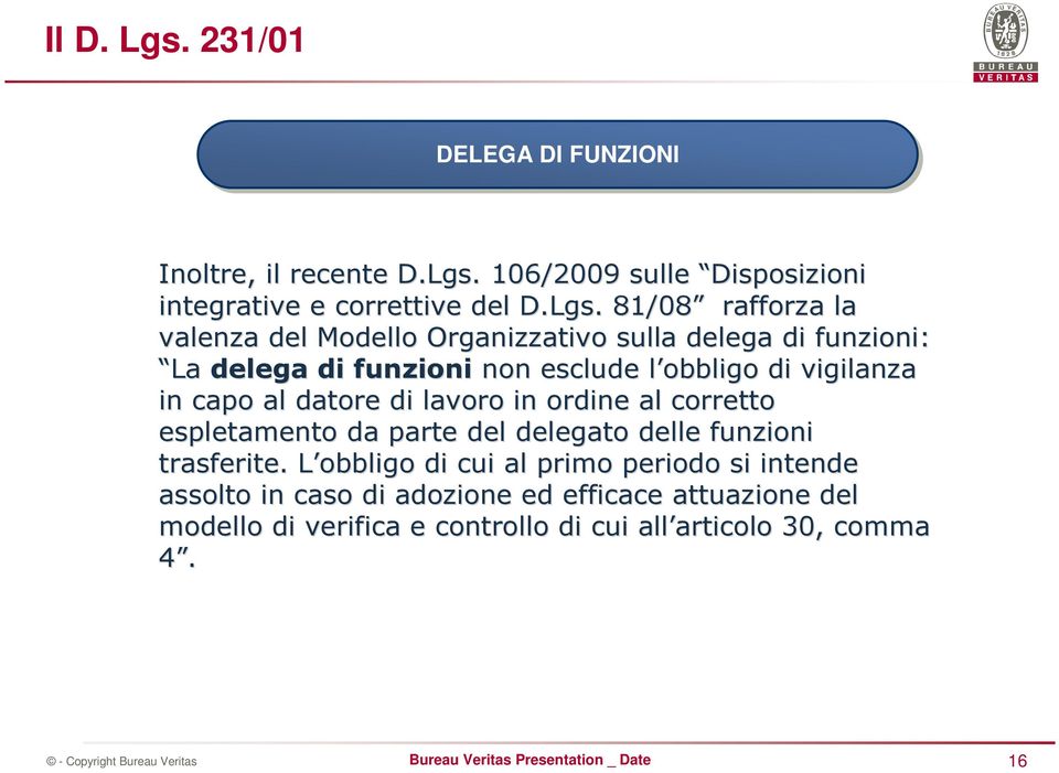 . 106/2009 sulle Disposizioni integrative e correttive del D.Lgs.