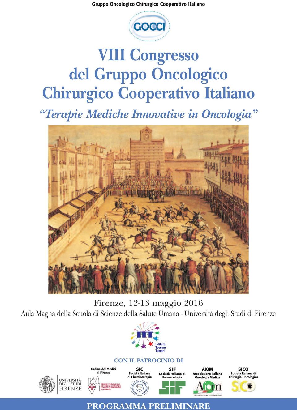 Oncologia Firenze, 12-13 maggio 2016 Aula Magna della Scuola di Scienze della