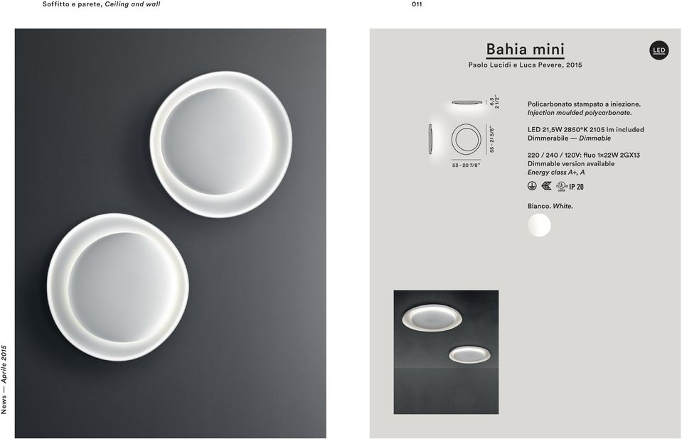 Injection moulded polycarbonate.