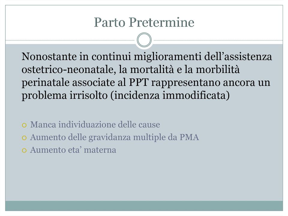 PPT rappresentano ancora un problema irrisolto (incidenza immodificata)