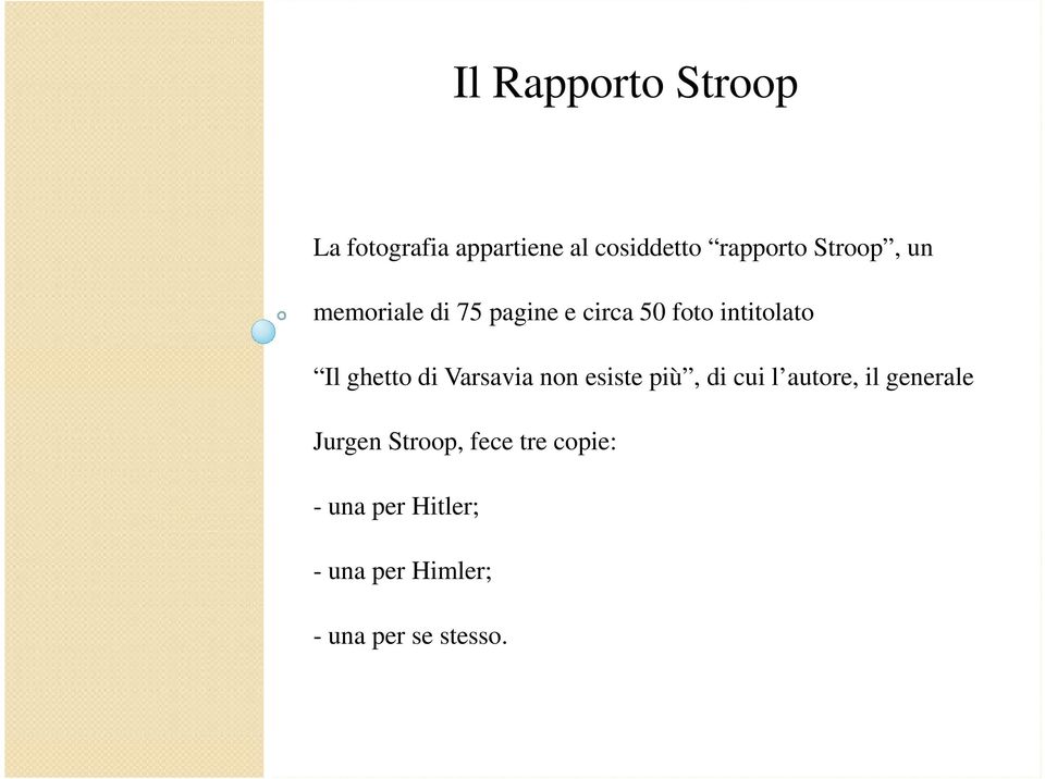 di Varsavia non esiste più, di cui l autore, il generale Jurgen