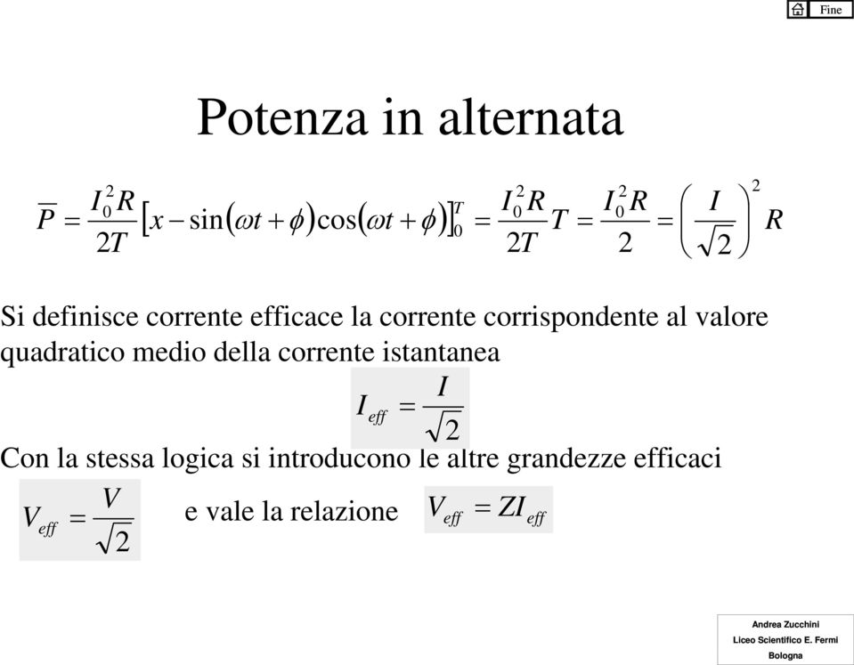 della coente istantanea eff Con la stessa logica si intoducono le alte