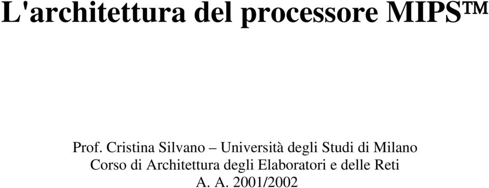 di ilano Corso di Architettura degli