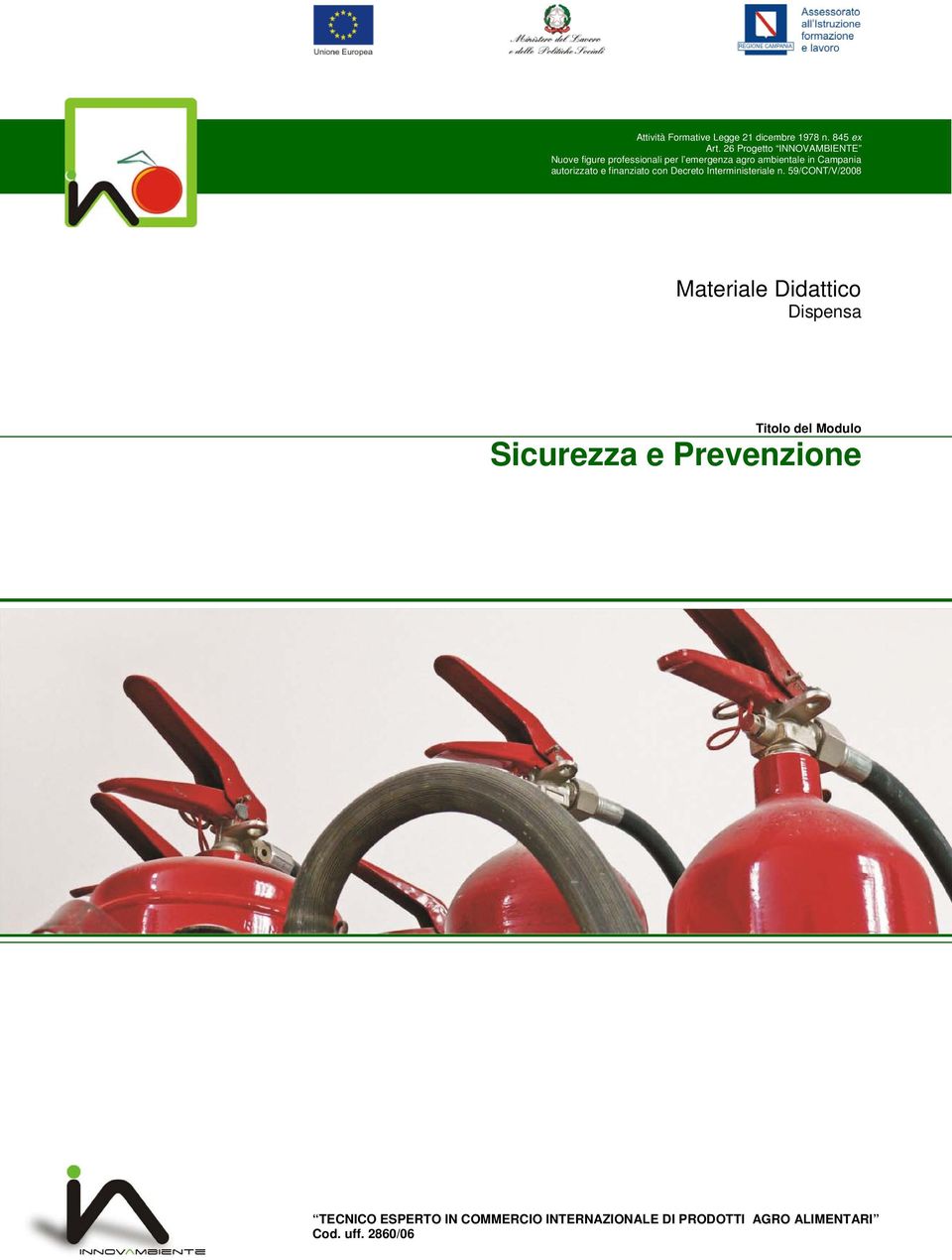 Titolo del Modulo Sicurezza e Prevenzione TECNICO ESPERTO IN