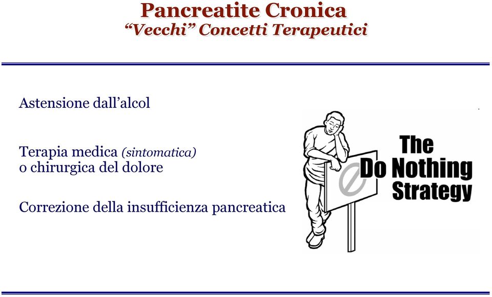 medica (sintomatica) o chirurgica del