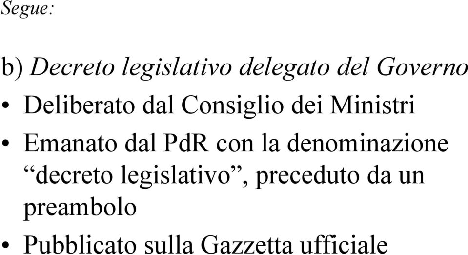 PdR con la denominazione decreto legislativo,