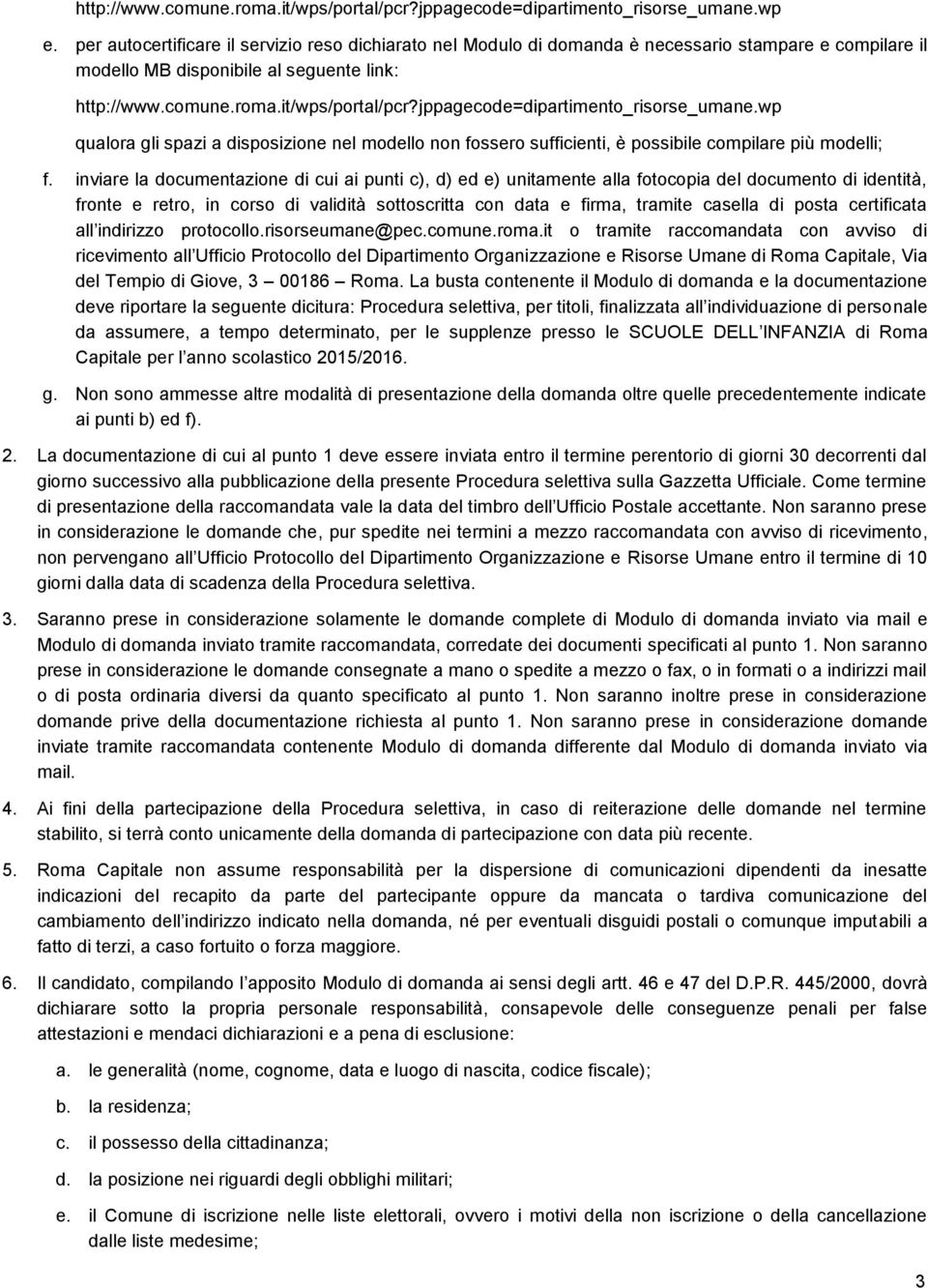 jppagecde=dipartiment_risrse_umane.wp qualra gli spazi a dispsizine nel mdell nn fsser sufficienti, è pssibile cmpilare più mdelli; f.