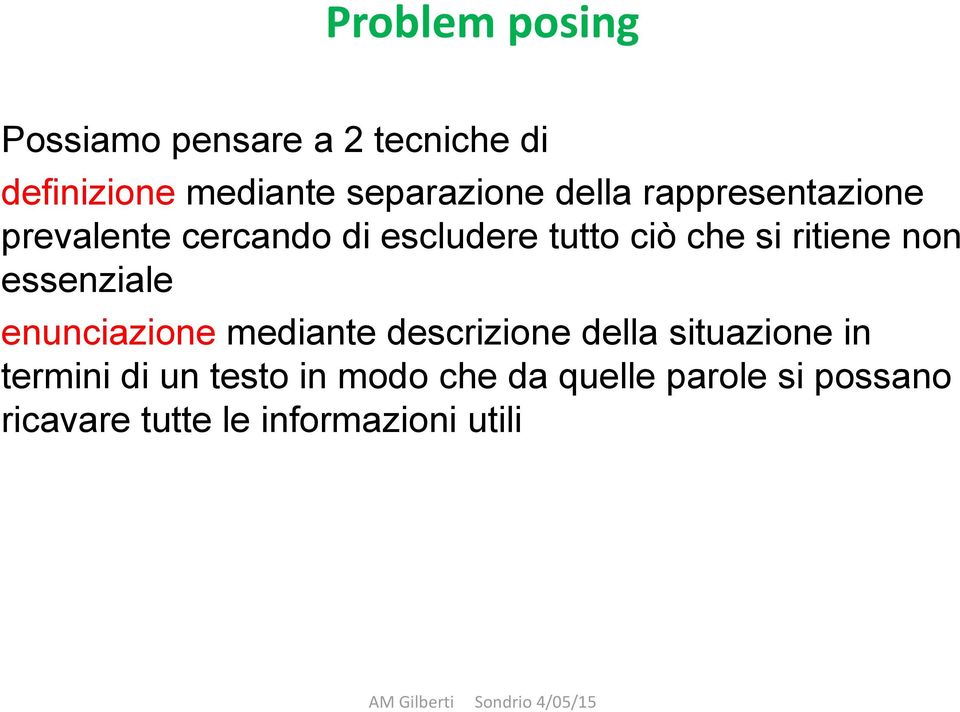 non essenziale enunciazione mediante descrizione della situazione in termini di