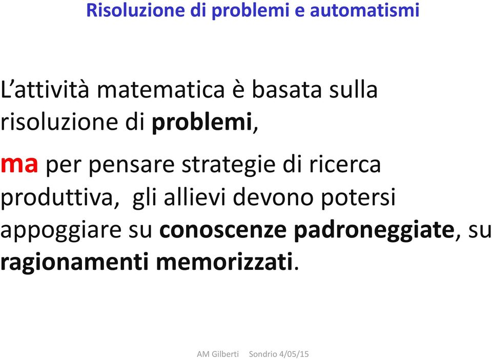 strategie di ricerca produttiva, gli allievi devono potersi