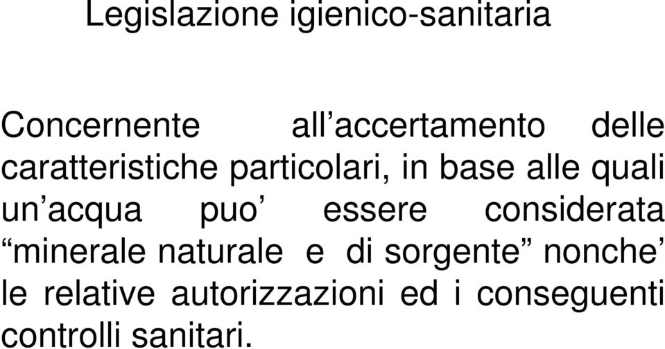 puo essere considerata minerale naturale e di sorgente nonche