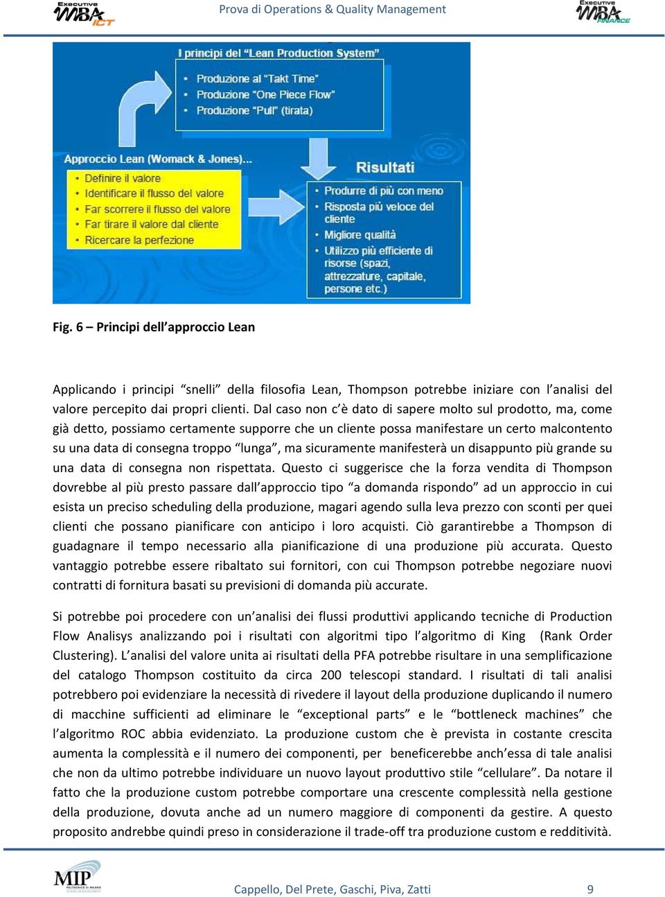 sicuramente manifesterà un disappunto più grande su una data di consegna non rispettata.