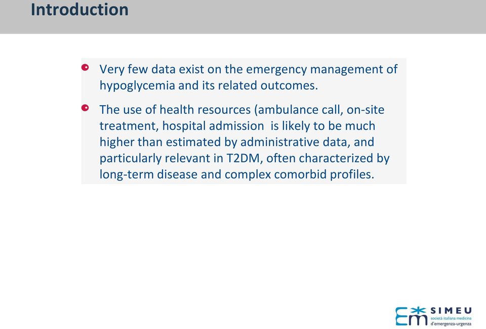 The use of health resources (ambulance call, on-site treatment, hospital admission is