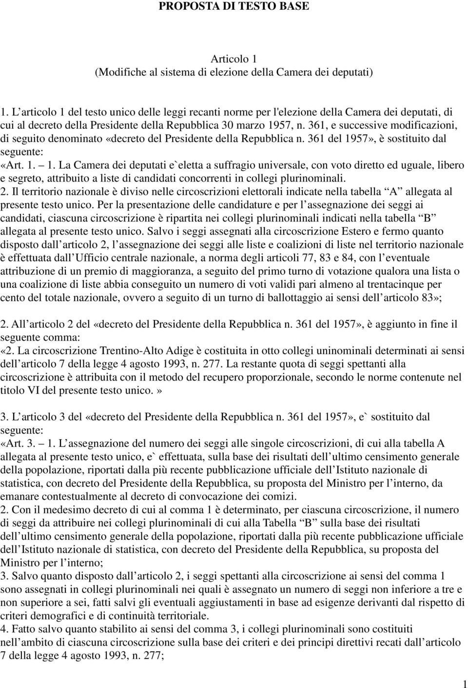 361, e successive modificazioni, di seguito denominato «decreto del Presidente della Repubblica n. 361 del 19